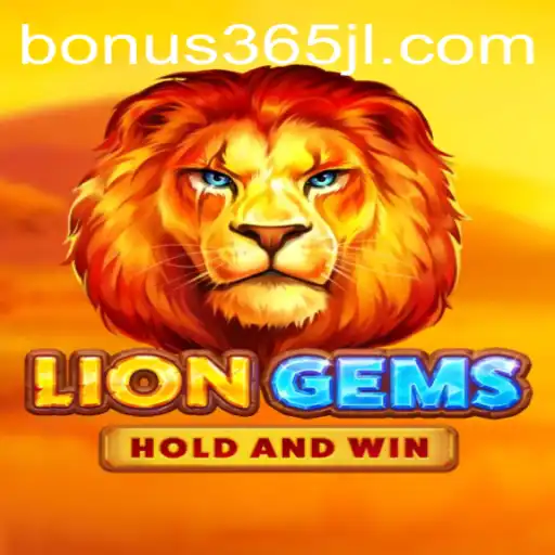 Discover the Thrills of LionGems and the Excitement of Bonus365