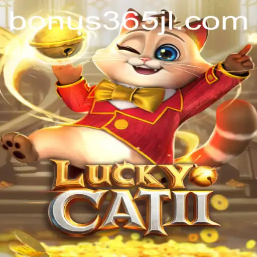 Discover the Thrills of LuckyCatII: An Exhilarating Gaming Adventure