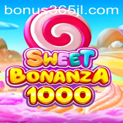 Dive into the Exciting World of SweetBonanza1000 with Bonus365
